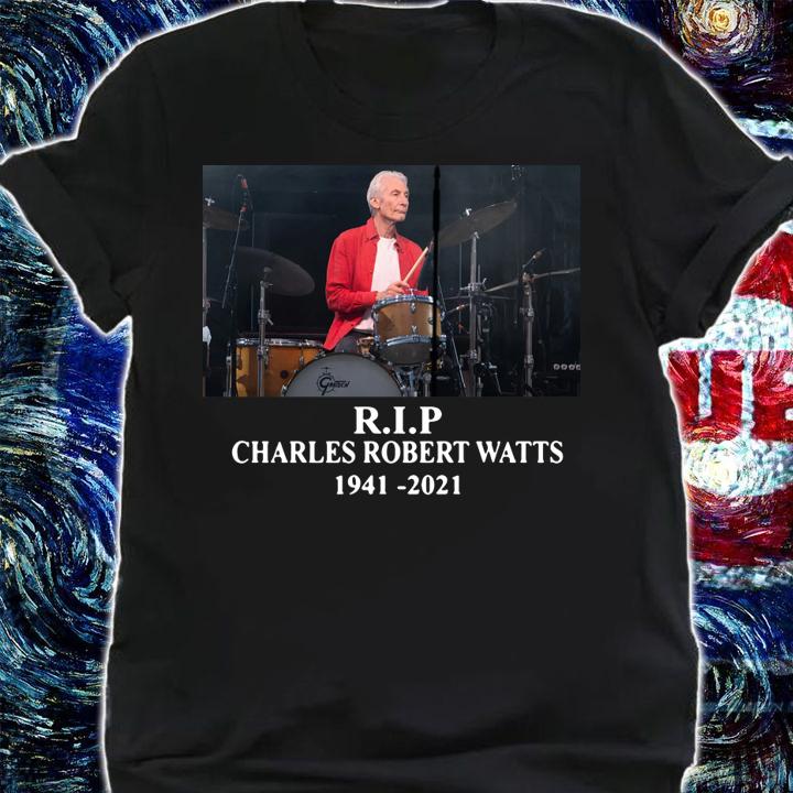 Charlie Watts R.I.P The Rolling Stones Charles Robert Watts 1941-2021 t-shirt shirt