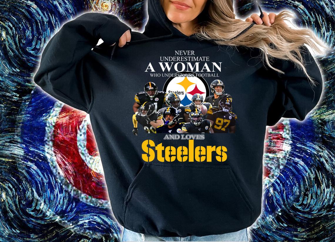 Never Underestimate A Woman Who Understands Football And Loves Steelers t-shirt hoodie
