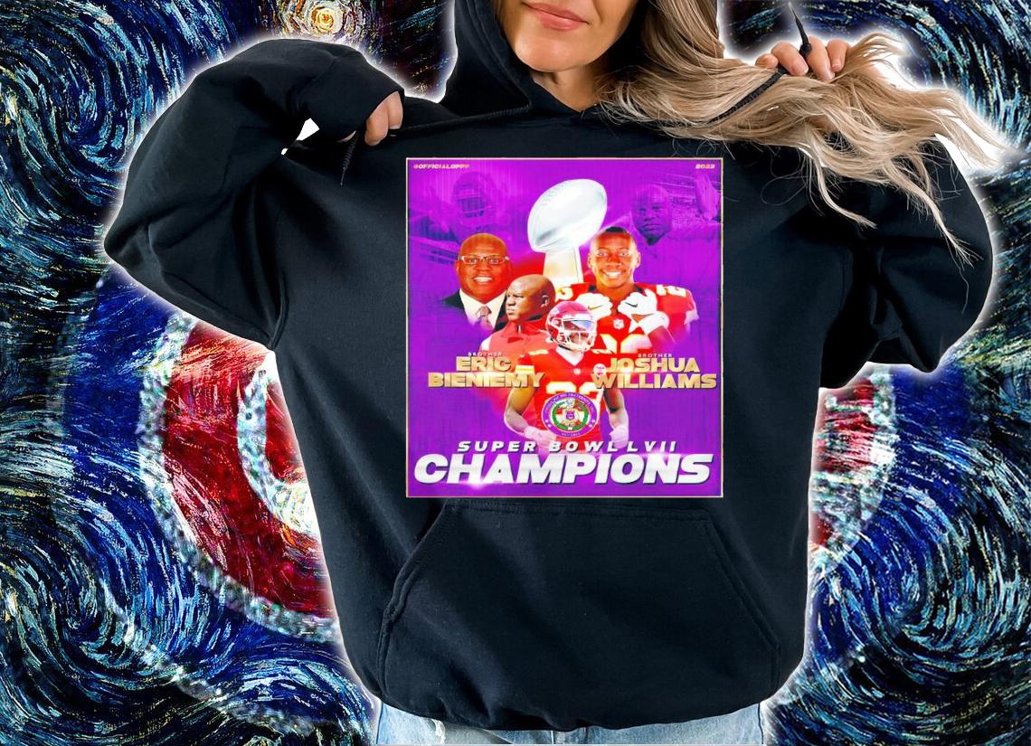 Eric Bieniemy and Joshua Williams Super Bowl LVII Champions shirt t-shirt hoodie