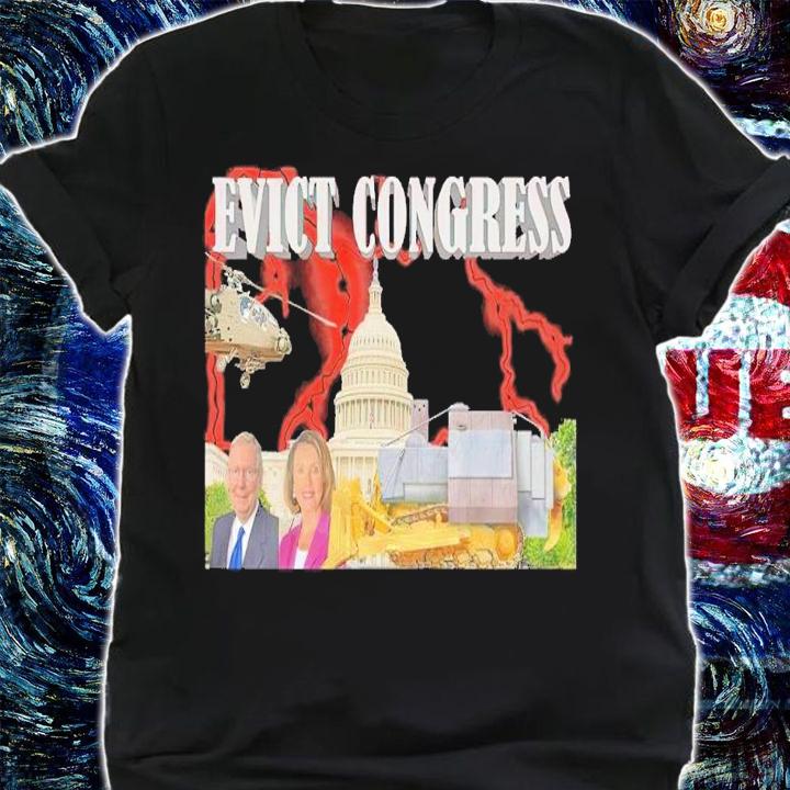 Evict Congress shirt t-shirt shirt