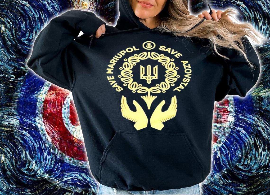 Funny save Mariupol Save Azovstal Shirt t-shirt hoodie
