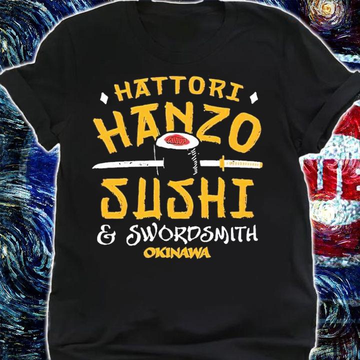 Hattori Hanzo Sushi and Swordsmith shirt t-shirt shirt