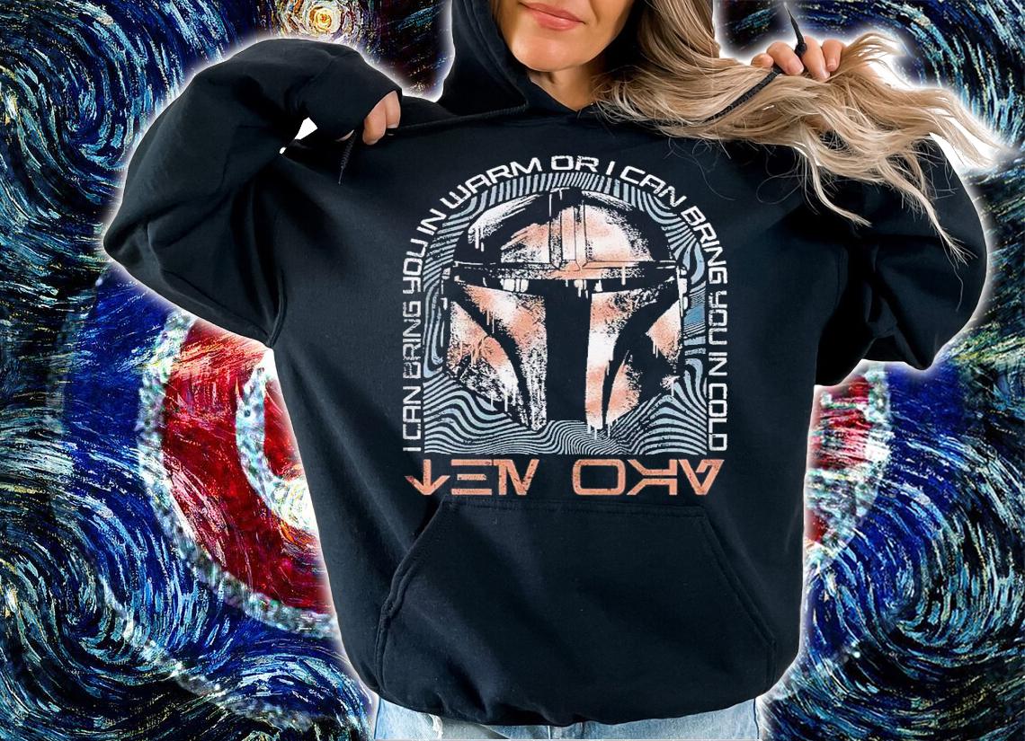I can bring you in warm or I can bring you in cold Bounty Hunter shirt t-shirt hoodie
