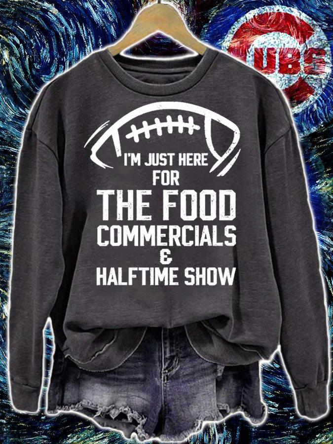 I'm Just Here For The Food Commercials And Halftime Show Shirt t-shirt sweatshirt