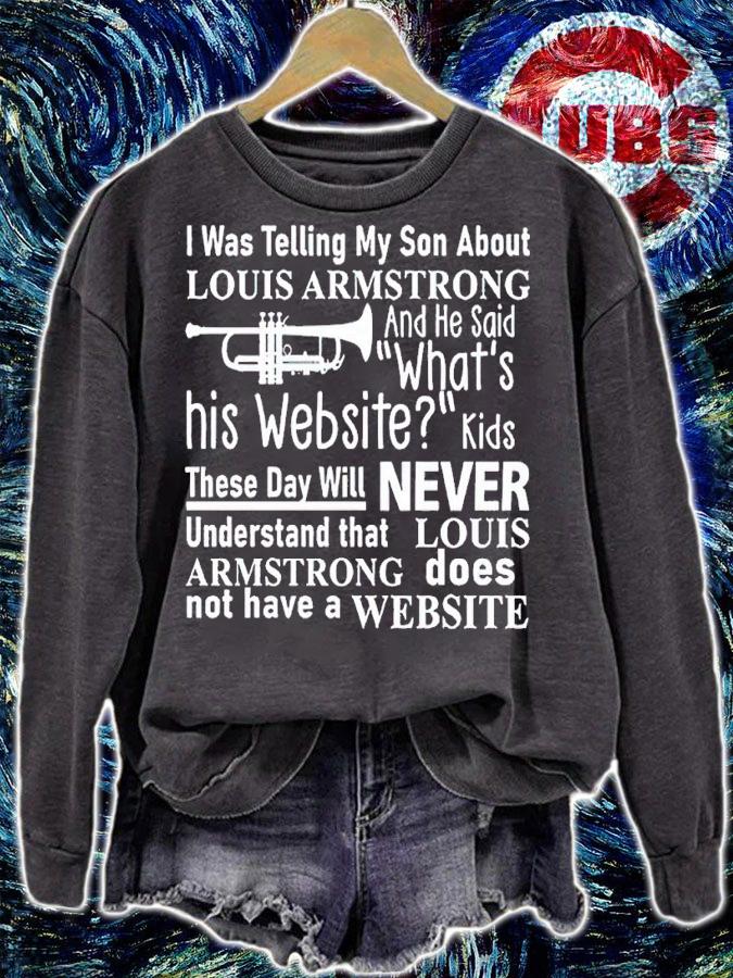 I was telling my son about louis armstrong shirt t-shirt sweatshirt