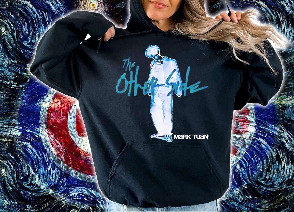 Mark Tuan The Other Side shirt t-shirt hoodie