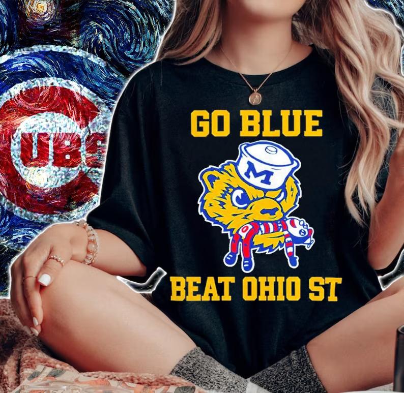Michigan Wolverines Go Blue Beat Ohio ST Shirt t-shirt woman shirt