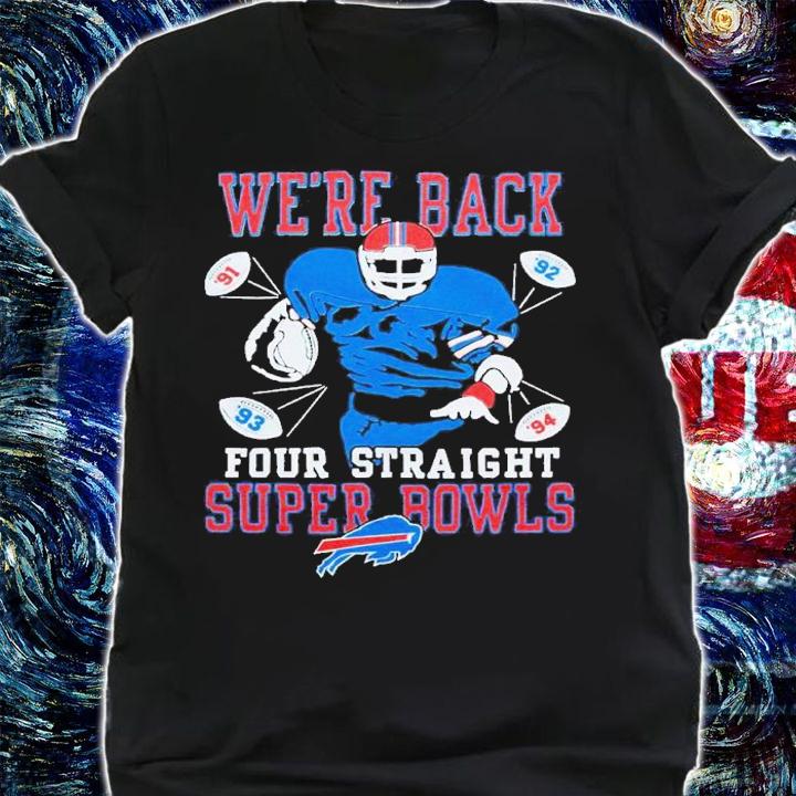 Buffalo Bills Four Straight Super Bowls shirt t-shirt shirt