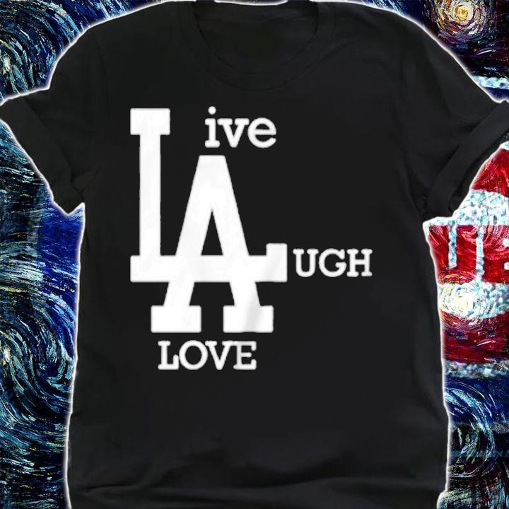 Live Laugh Love shirt t-shirt shirt