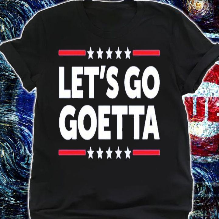 Let's go Goetta shirt t-shirt shirt
