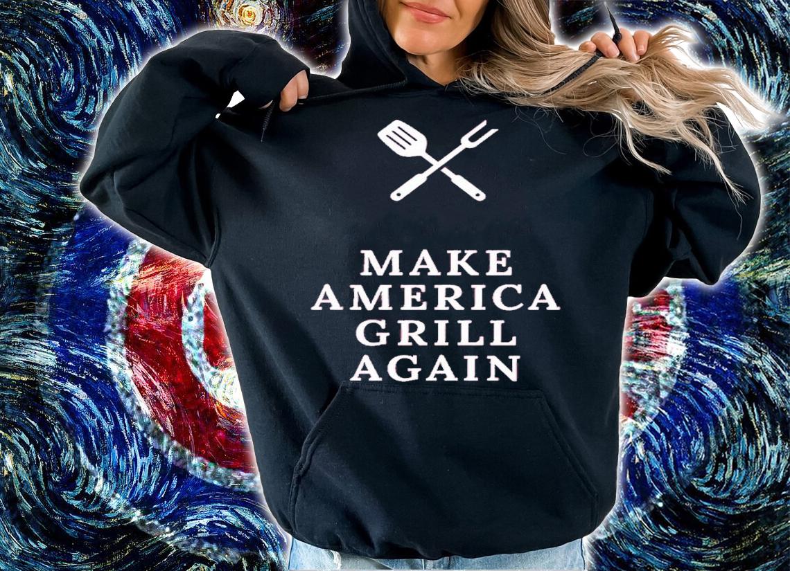 Maga Grilling Make America Grill Again Shirt t-shirt hoodie