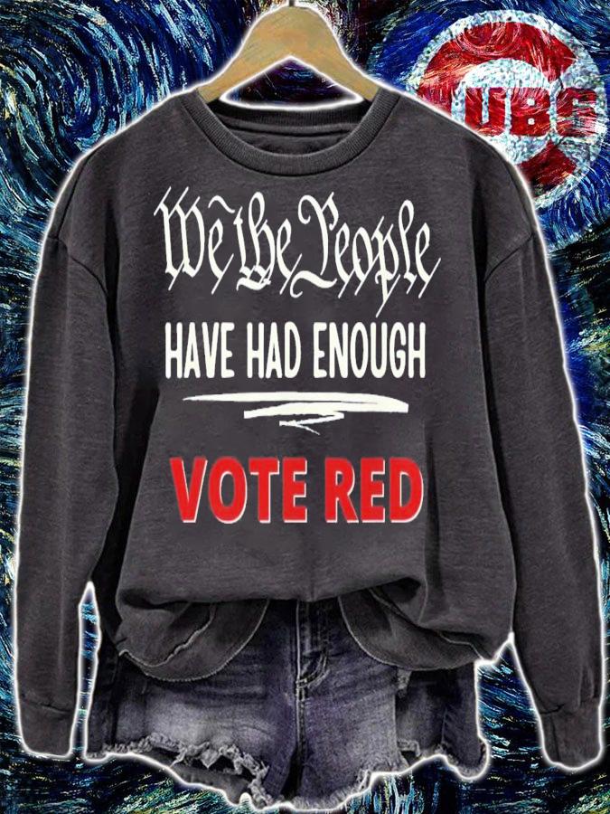 Pro Trump Pro Republican We the People Have Had Enough T-Shirt t-shirt sweatshirt