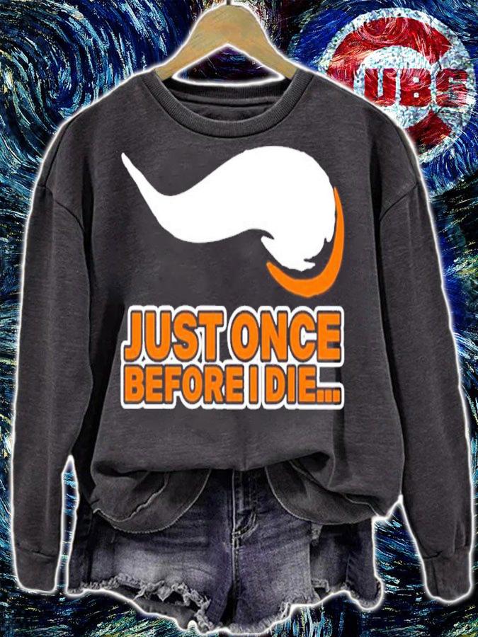 Skol Just Once Before I Die shirt t-shirt sweatshirt