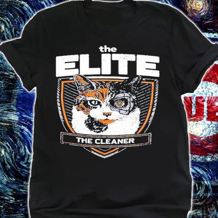 The Elite The Cleaner shirt t-shirt