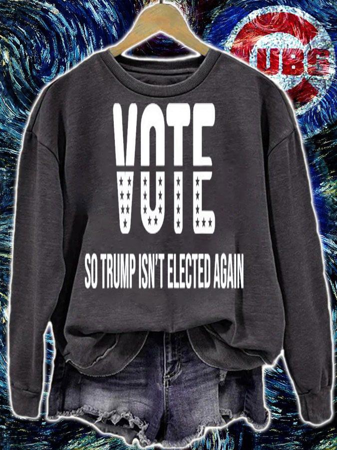 Vote So Trump Isn't Elected Again T-Shirt t-shirt sweatshirt