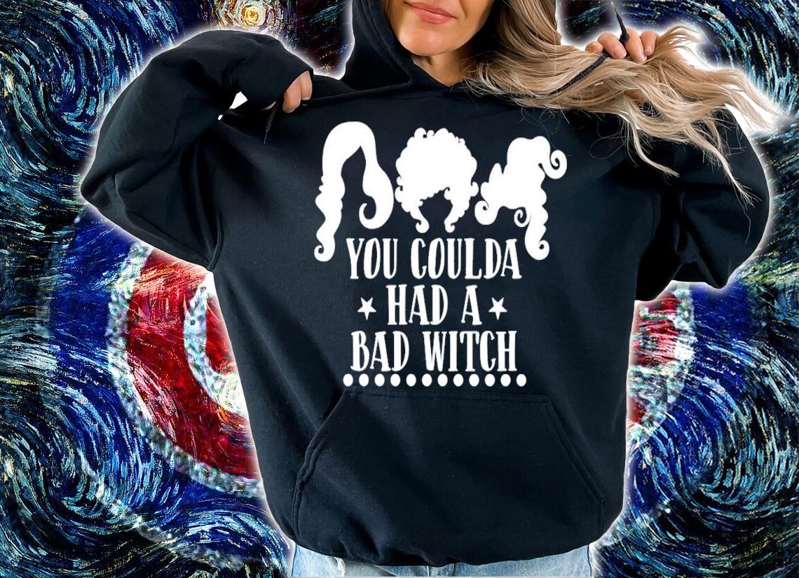You Coulda Had A Bad Witch T-Shirt t-shirt hoodie