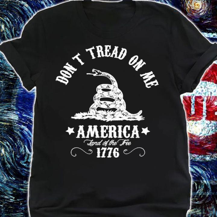 Don't Tread On Me America Land Of The Tree 1776 T-Shirt t-shirt shirt