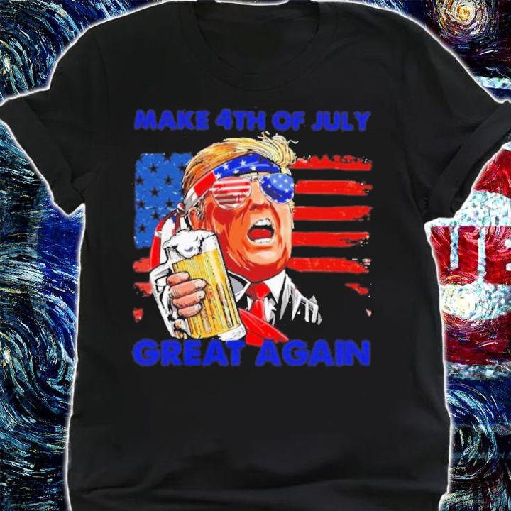 Donald Trump Drinking Beer Make 4th Of July Great Again Shirt t-shirt shirt