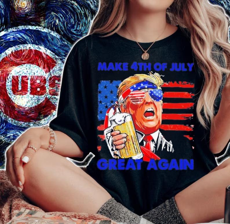Donald Trump Drinking Beer Make 4th Of July Great Again Shirt t-shirt woman shirt
