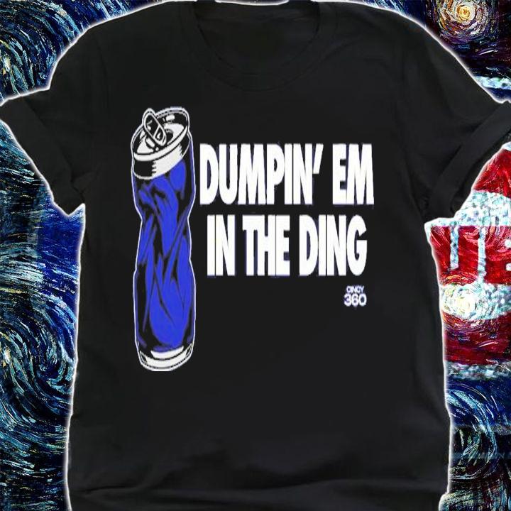 Dumpin' Em In The Ding T-Shirt t-shirt shirt