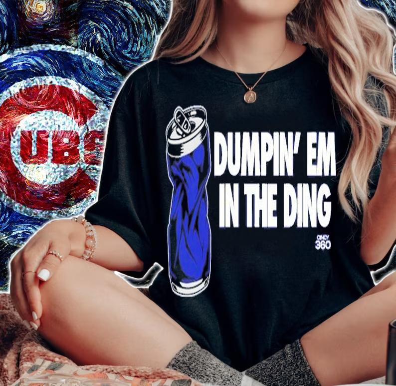 Dumpin' Em In The Ding T-Shirt t-shirt woman shirt