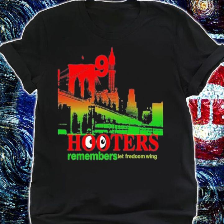 Hooters 911 Remembers Let Freedom Shirt t-shirt