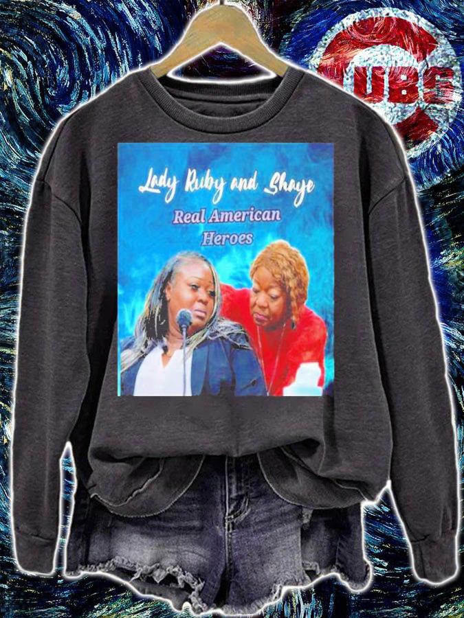 Lady Ruby And Shaye Real American Heroes Shirt t-shirt
