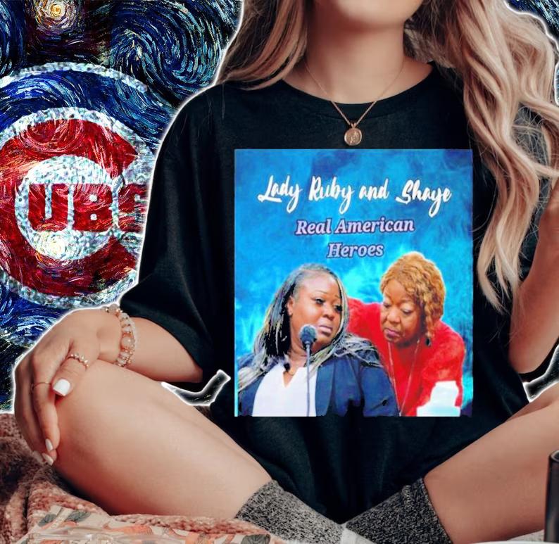 Lady Ruby And Shaye Real American Heroes Shirt t-shirt