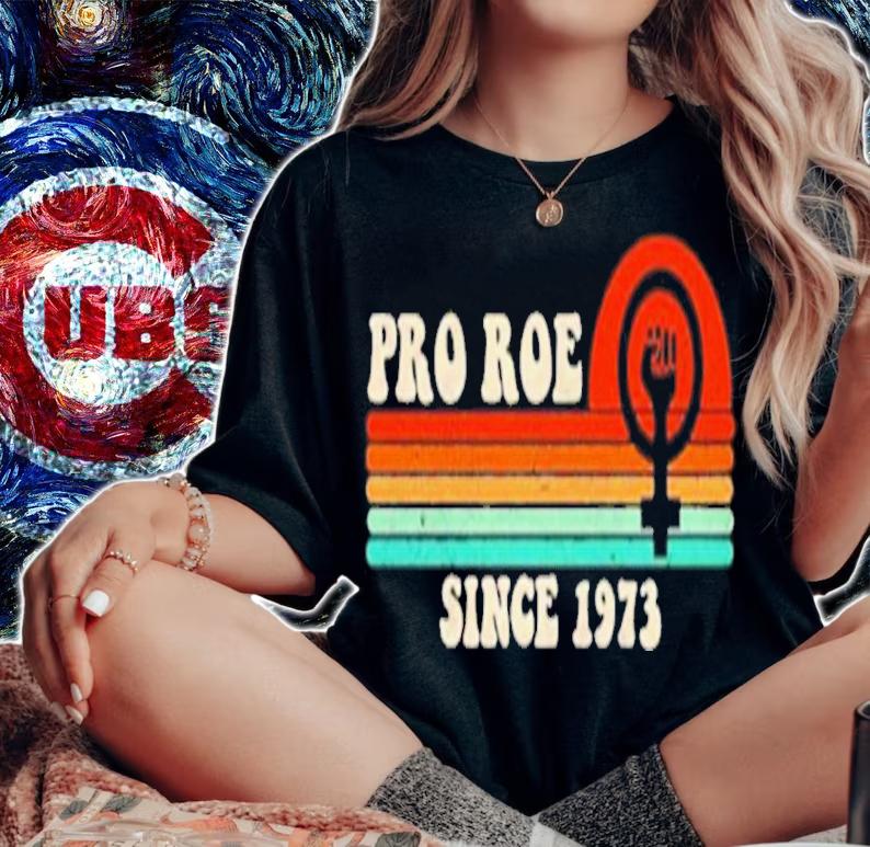 Pro Roe Since 1973 Vintage Retro Shirt t-shirt