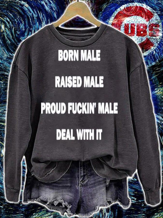 Noah Born Male Raised Male Proud Fukin' Male Deal With It Shirt t-shirt