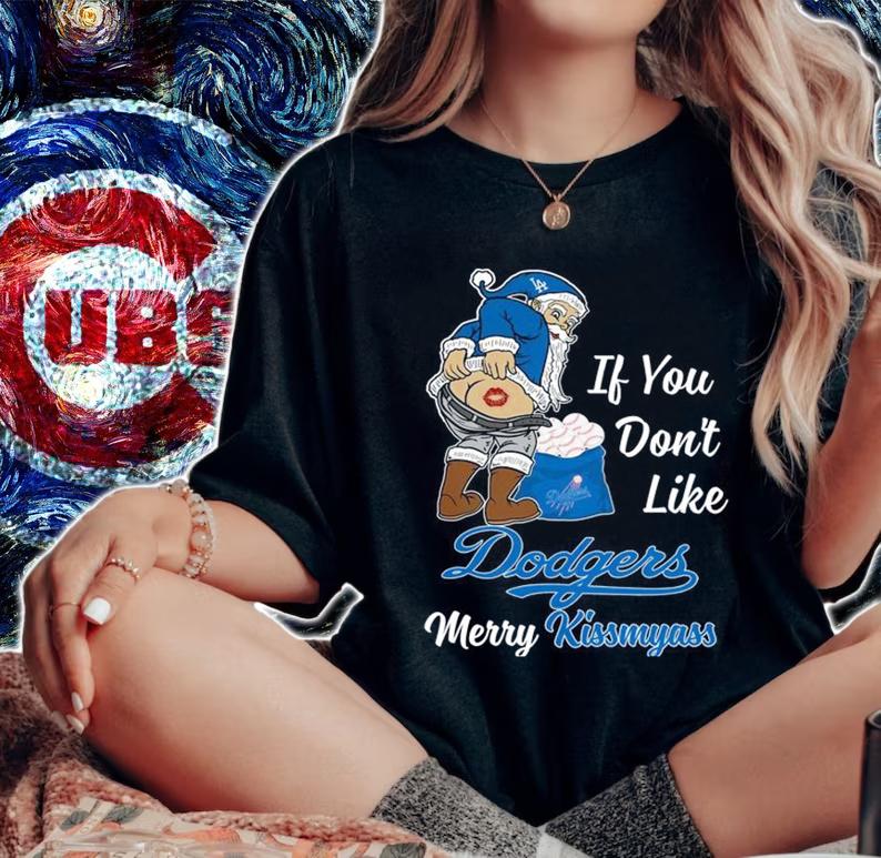 Santa Claus If You Dont Like Los Angeles Dodgers Merry Kissmyass Christmas t-shirt