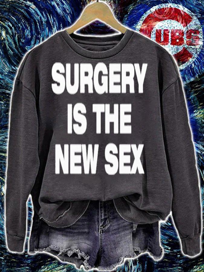 Surgery Is The New Sex shirt t-shirt sweatshirt