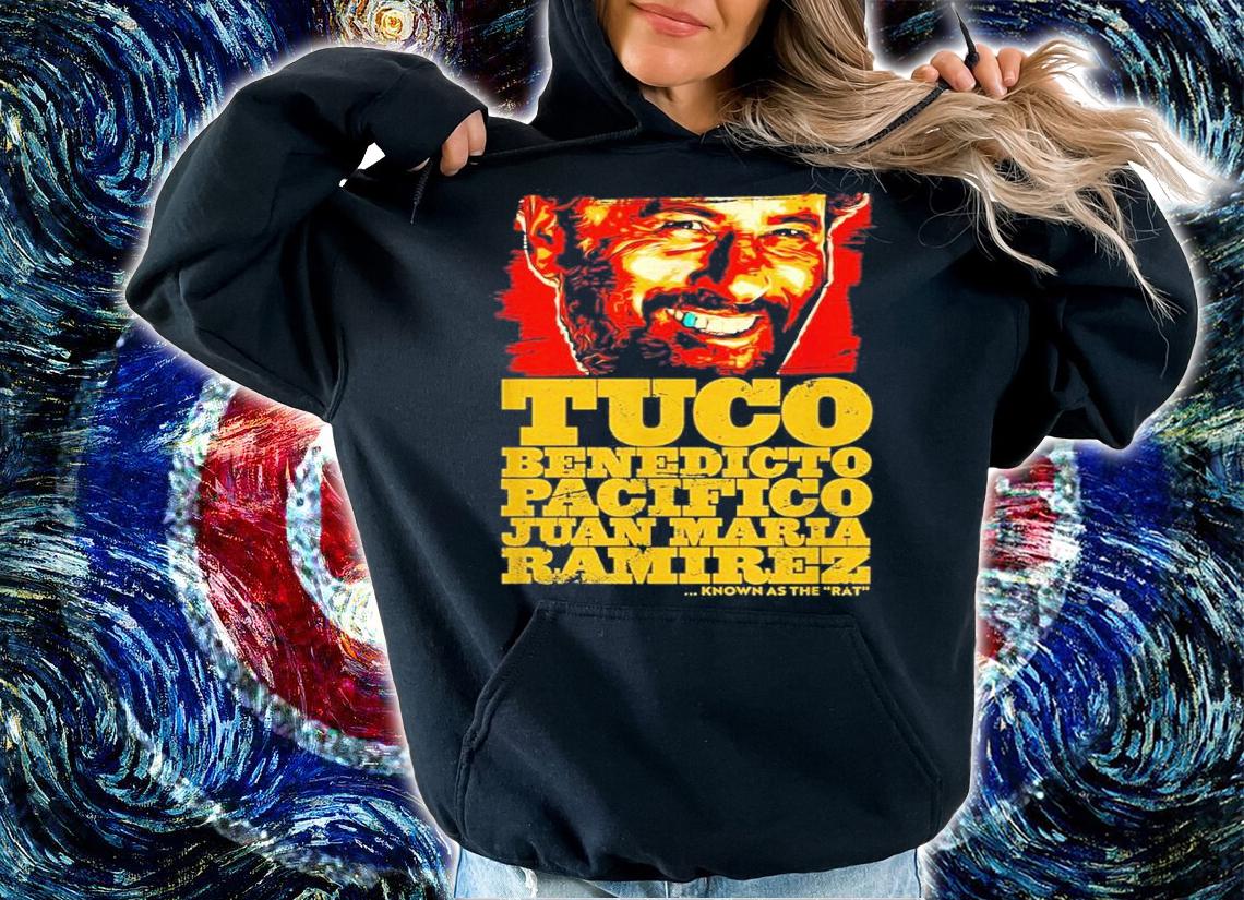 Tuco Benedicto Pacifico Juan Maria Ramirez The Good The Bad And The Ugly Shirt t-shirt