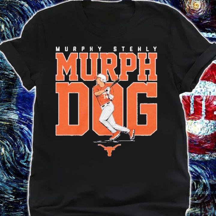 Texas Baseball Murphy Stehly Murph Dog Shirt t-shirt shirt