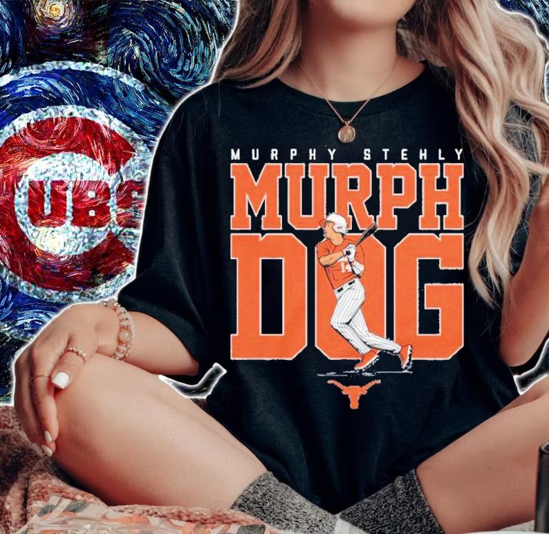 Texas Baseball Murphy Stehly Murph Dog Shirt t-shirt woman shirt