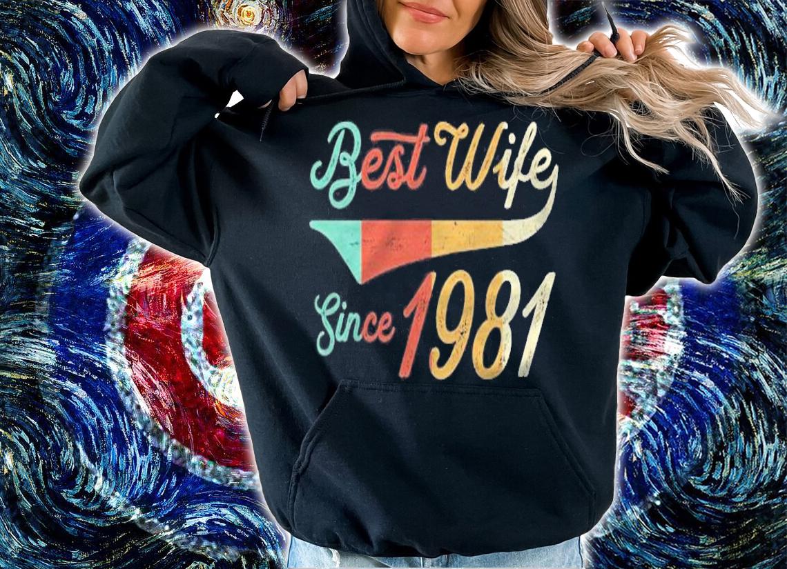 40 Years Wedding Anniversary Gift Her Best Wife Since 1981 shirt t-shirt hoodie