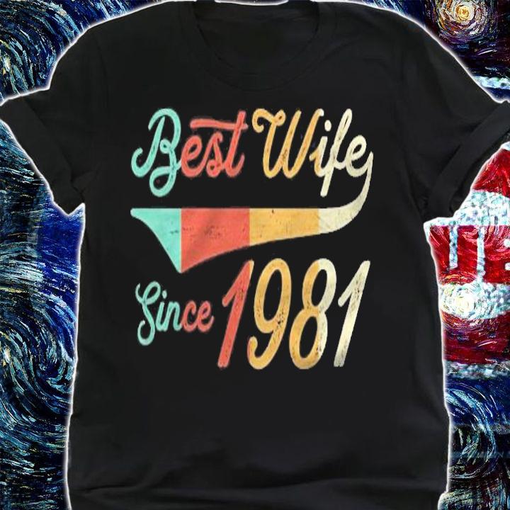 40 Years Wedding Anniversary Gift Her Best Wife Since 1981 shirt t-shirt shirt