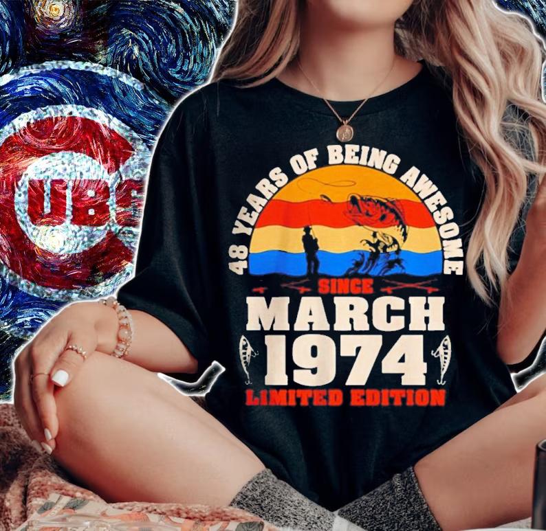 48th Birthday 48 Year Old Of Being Awesome Since March 1974 Limited Edition Vintage Shirt t-shirt
