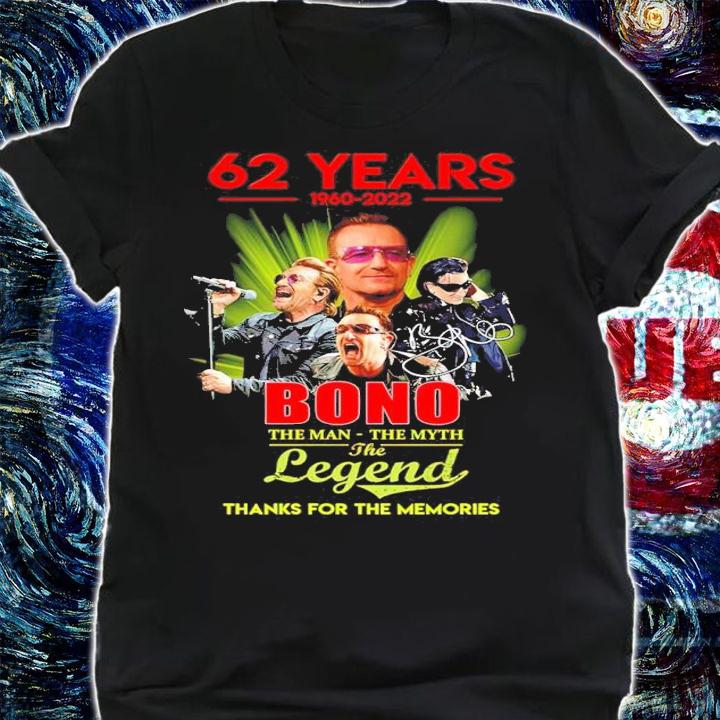 62 years 1960-2022 Bono the man the myth the legend signature shirt t-shirt