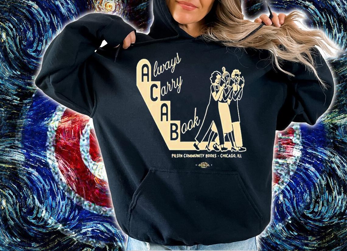 Always Carry A Book Pilsen Community Books Chicago Ill T-Shirt t-shirt hoodie