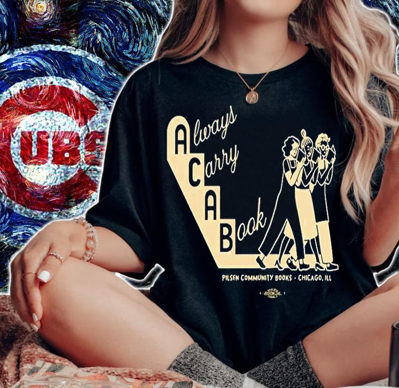 Always Carry A Book Pilsen Community Books Chicago Ill T-Shirt t-shirt woman shirt