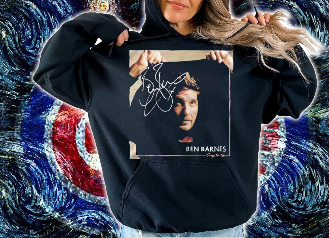 Ben Barnes songs for you signature t-shirt