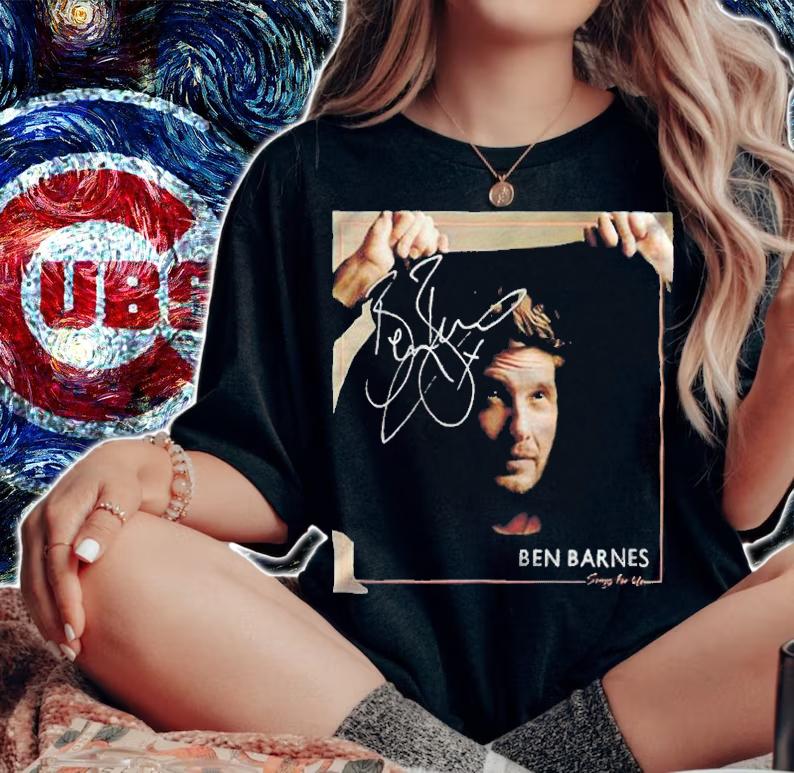 Ben Barnes songs for you signature t-shirt