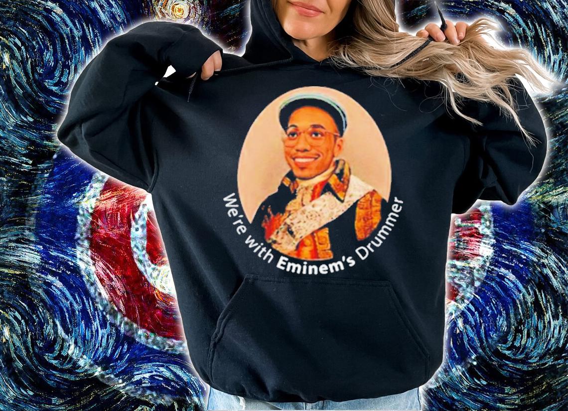 Best Anderson Paak We're With Eminem's Drummer Shirt t-shirt hoodie