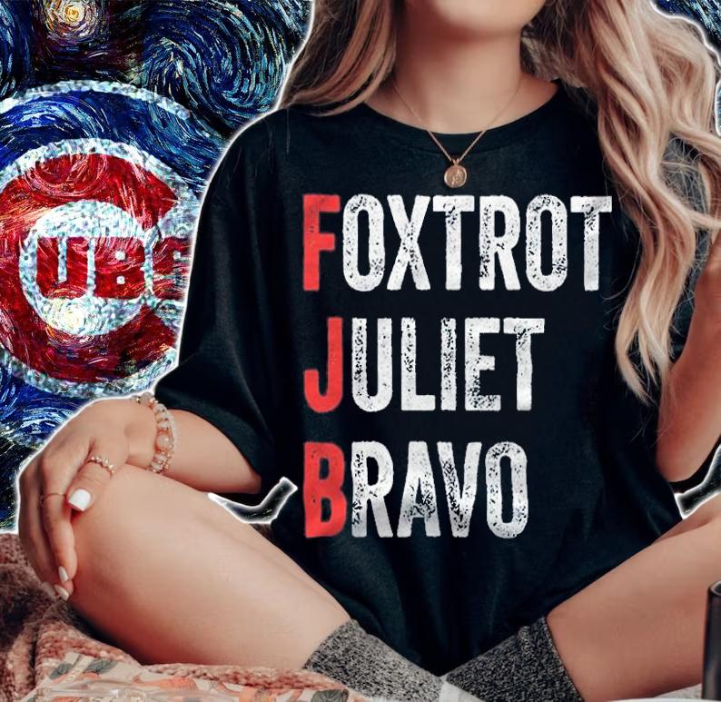 Best Foxtrot Juliet Bravo T-shirt t-shirt woman shirt