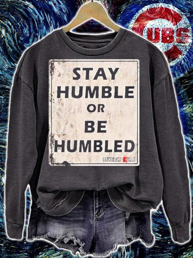 Beverly Kills Stay Humble Or Be Humbled Shirt t-shirt
