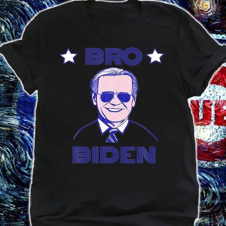 Bro Joe Biden President T-Shirt t-shirt shirt