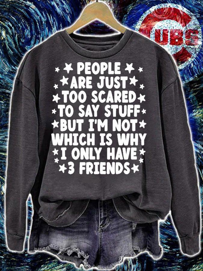 People Are Just Too Scared To Say Stuff T-Shirt t-shirt sweatshirt