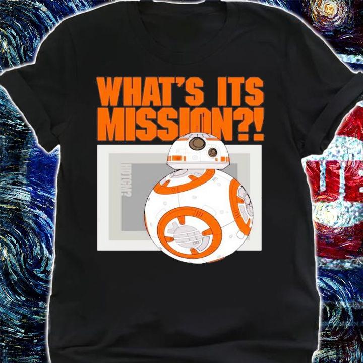 What's Its Mission shirt t-shirt shirt