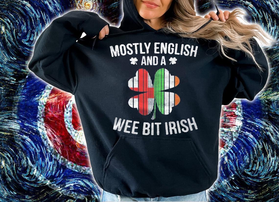 English Wee Bit Irish England St. Patricks Day Gift Premium Shirt t-shirt hoodie